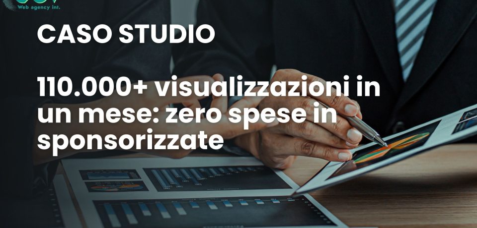 110.000_visualizzazioni_in_un_mese_zero_spese_in_sponsorizzate